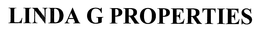 LINDA "G" PROPERTIES trademark