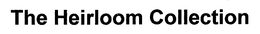 THE HEIRLOOM COLLECTION trademark