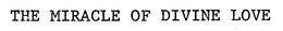THE MIRACLE OF DIVINE LOVE trademark