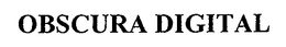 OBSCURA DIGITAL trademark