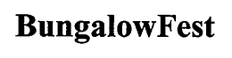 BUNGALOWFEST trademark