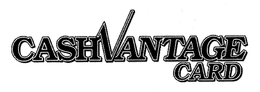 CASHVANTAGE CARD trademark