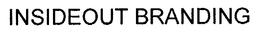 INSIDEOUT BRANDING trademark