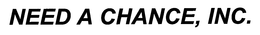 NEED A CHANCE, INC. trademark
