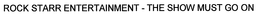 ROCK STARR ENTERTAINMENT - THE SHOW MUST GO ON trademark