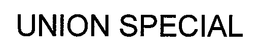 UNION SPECIAL trademark