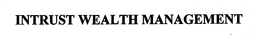 INTRUST WEALTH MANAGEMENT trademark