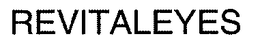 REVITALEYES trademark