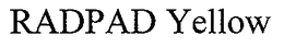 RADPAD YELLOW trademark