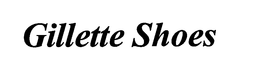 GILLETTE SHOES trademark