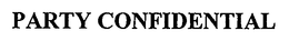 PARTY CONFIDENTIAL trademark