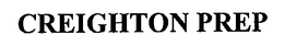 CREIGHTON PREP trademark