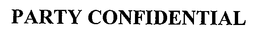 PARTY CONFIDENTIAL trademark