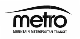 METRO MOUNTAIN METROPOLITAN TRANSIT trademark