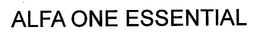 ALFA ONE ESSENTIAL trademark