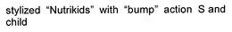 STYLIZED "NUTRIKIDS" WITH "BUMP" ACTION S AND CHILD trademark