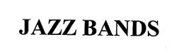 JAZZ BANDS trademark