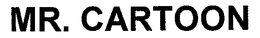 MR. CARTOON trademark