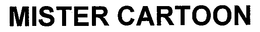 MISTER CARTOON trademark
