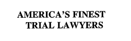 AMERICA'S FINEST TRIAL LAWYERS trademark
