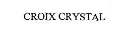 CROIX CRYSTAL trademark