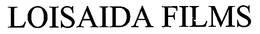 LOISAIDA FILMS trademark