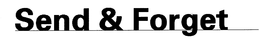SEND & FORGET trademark