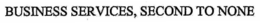 BUSINESS SERVICES, SECOND TO NONE trademark