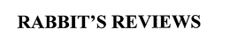 RABBIT'S REVIEWS trademark
