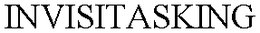 INVISITASKING trademark