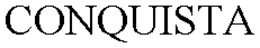 CONQUISTA trademark
