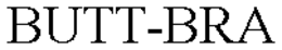 BUTT-BRA trademark