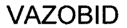 VAZOBID trademark