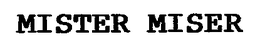 MISTER MISER trademark