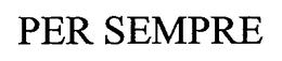 PER SEMPRE trademark