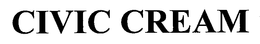 CIVIC CREAM trademark