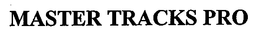 MASTER TRACKS PRO trademark