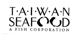 TAIWAN SEAFOOD & FISH CORPORATION trademark