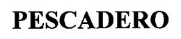 PESCADERO trademark