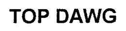 TOP DAWG trademark