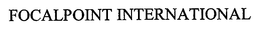 FOCALPOINT INTERNATIONAL trademark