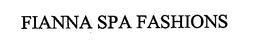 FIANNA SPA FASHIONS trademark