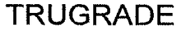 TRUGRADE trademark