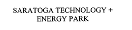 SARATOGA TECHNOLOGY + ENERGY PARK trademark