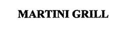 MARTINI GRILL trademark