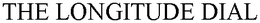 THE LONGITUDE DIAL trademark