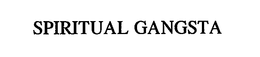 SPIRITUAL GANGSTA trademark