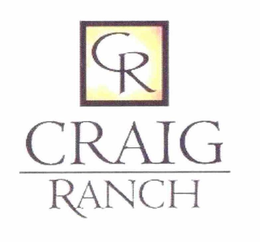 CR CRAIG RANCH trademark