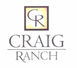 CR CRAIG RANCH trademark