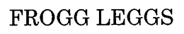 FROGG LEGGS trademark